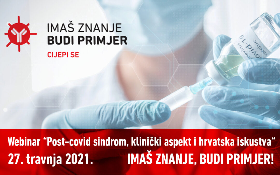 Sudjelujte na webinaru “Post-covid sindrom, klinički aspekt i hrvatska iskustva”